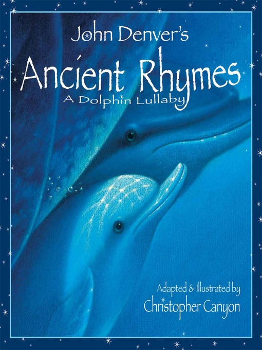 Title details for Ancient Rhymes, A Dolphin Lullaby by John Denver - Available